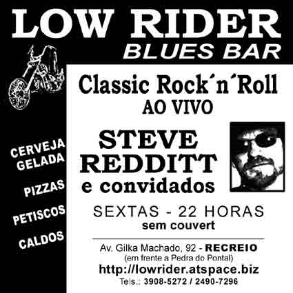 Low Rider Blues Bar - Flyer do Show de Rock and Roll com Steve Redditt s Sextas Feiras no Recreio dos Bandeirantes